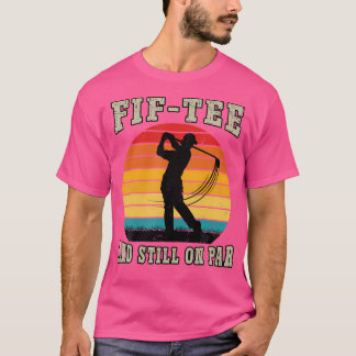 Golf 50ste verjaardag vijftig nog steeds op par gr t-shirt