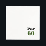 Golf 60th Birthday Par t-shirt 60 Napkins Servet<br><div class="desc">Golf 60th Birthday Par t-shirt 60 Napkins</div>