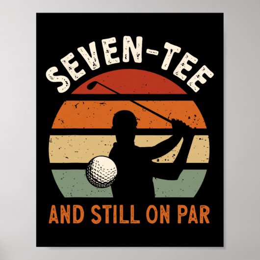 Golf 70th Birthday Party Seven-tee And Still On Pa Poster (Voorkant)