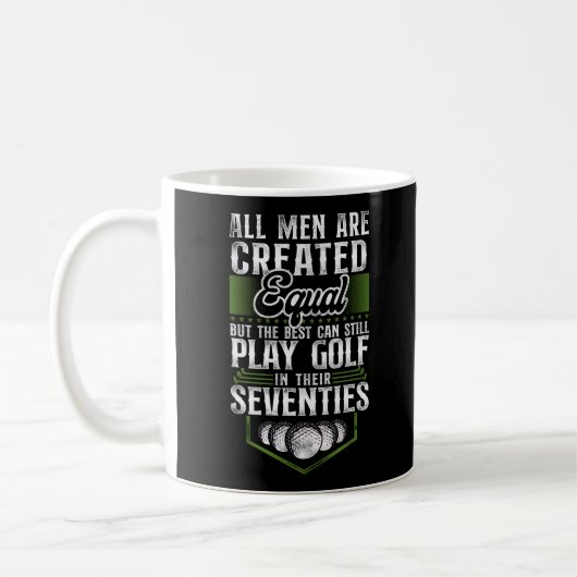 Golf All Men Are Created Equal But The Best Can Koffiemok (Links)
