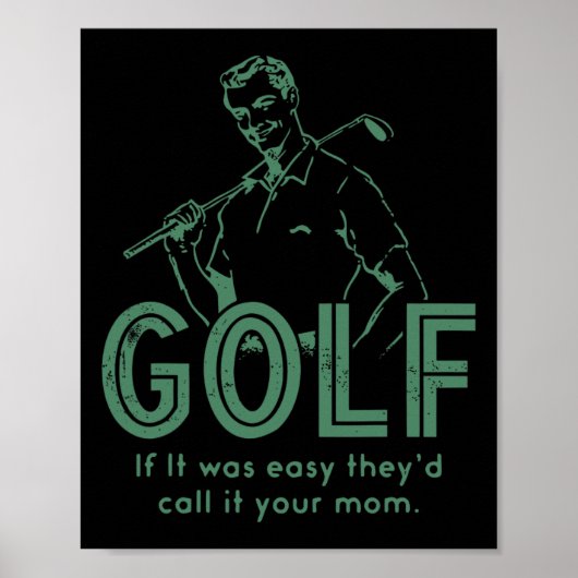 Golf Als Het Gemakkelijk Was, Noemden Ze Het Je Mo Poster (Voorkant)