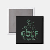Golf Als het makkelijk was, heetten ze het je moed Magneet (Voorkant / Achterkant)