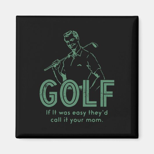 Golf Als het makkelijk was, heetten ze het je moed Magneet (Voorkant)