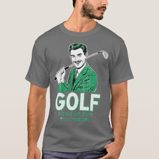 Golf als het makkelijk was t-shirt (Voorkant)