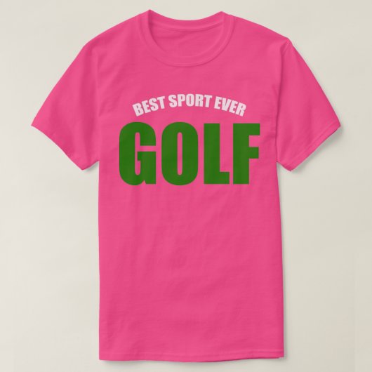 Golf Best Sport Ever T-shirt (Design voorkant)