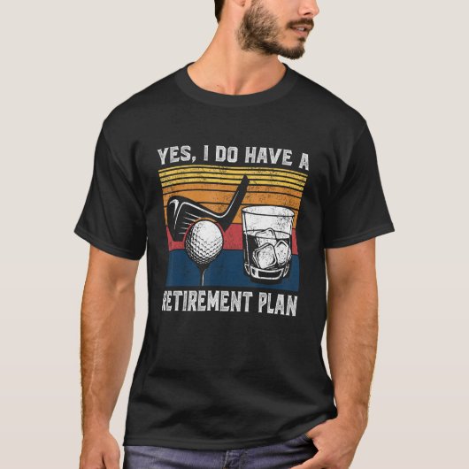 Golf Bourbon Funny Retirement Plan Retiree Retired T-shirt (Voorkant)