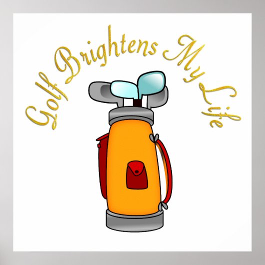 Golf Brightens Mijn leven Poster (Voorkant)