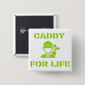 Golf Caddy for Life Quote Lime Green Vierkante Button 5,1 Cm (Voorkant /achterkant)