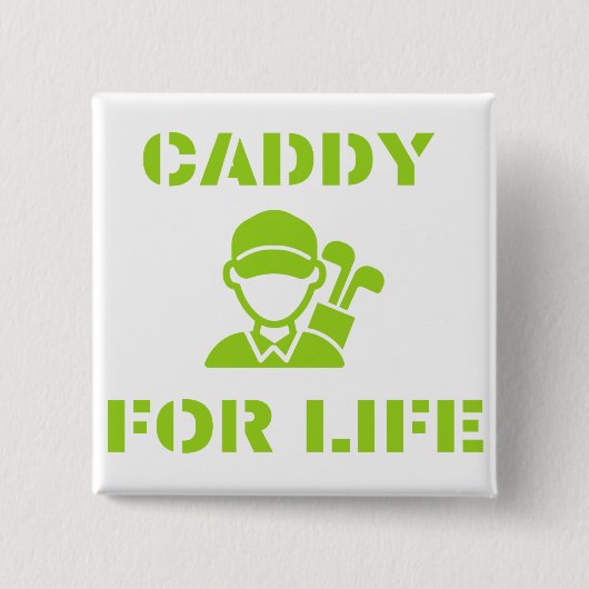 Golf Caddy for Life Quote Lime Green Vierkante Button 5,1 Cm (Voorkant)