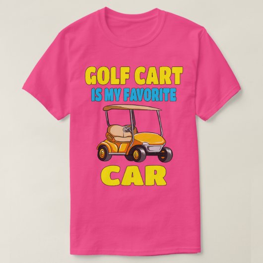 Golf Cart is mijn favoriete auto T-shirt (Design voorkant)