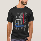 Golf Cart Life Funny Golf Cart met Amerikaanse vla T-shirt (Voorkant)