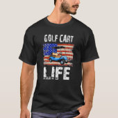 Golf Cart Life Patriotic Remoe American Man Woma T-shirt (Voorkant)