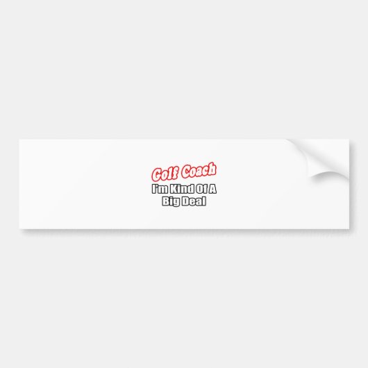 Golf Coach... Big Deal Bumpersticker (Voorkant)