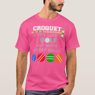 Golf Croquet Game Ball Mallet Wickets Funny Player T-shirt