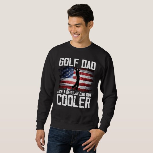 Golf Dad Just Like A Regular Dad But Cooler Father Trui (Voorkant volledig)