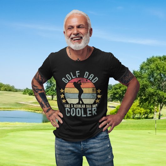 Golf Dad Like a Regular Dad But Cooler T-shirt