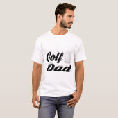 Golf Dad T-Shirt (Voorkant volledig)