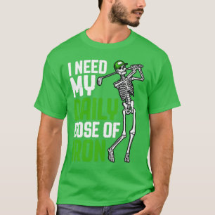 Golf Dagelijkse dosis van ijzer Grappig Skelet Gol T-shirt