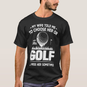 Golf dat ik haar soms mis t-shirt