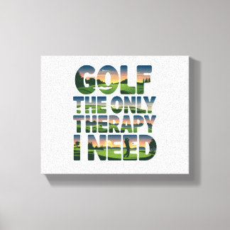 Golf de enige therapie, trendy canvas afdruk