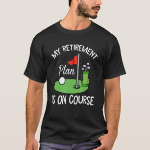 Golf die voor Retiree wordt gevraagd Mijn pensioen T-shirt