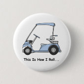 Golf Dit is hoe ik rol Ronde Button 5,7 Cm (Voorkant)