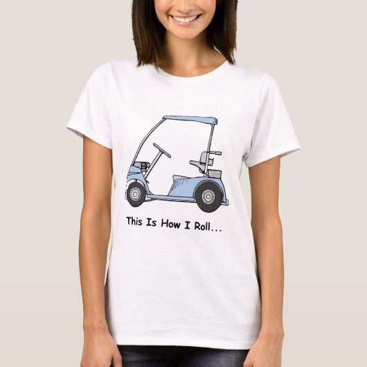 Golf Dit is hoe ik rol T-shirt (Voorkant)