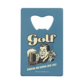 Golf: Drink & rijdend sinds 1642 Creditkaart Flessenopener (Voorkant)