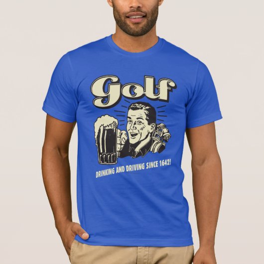 Golf: Drink & rijdend sinds 1642 T-shirt (Voorkant)