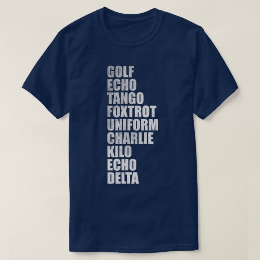 Golf echo tango foxtrot uniform charlie kilo echo t-shirt (Design voorkant)