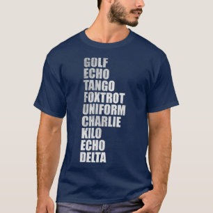 Golf echo tango foxtrot uniform charlie kilo echo t-shirt