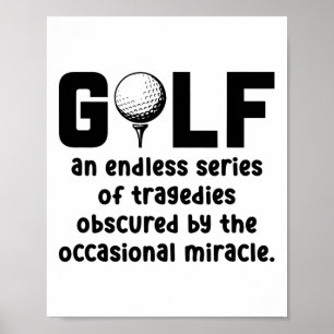 Golf een eindeloze reeks tragedies Golfing P Poster