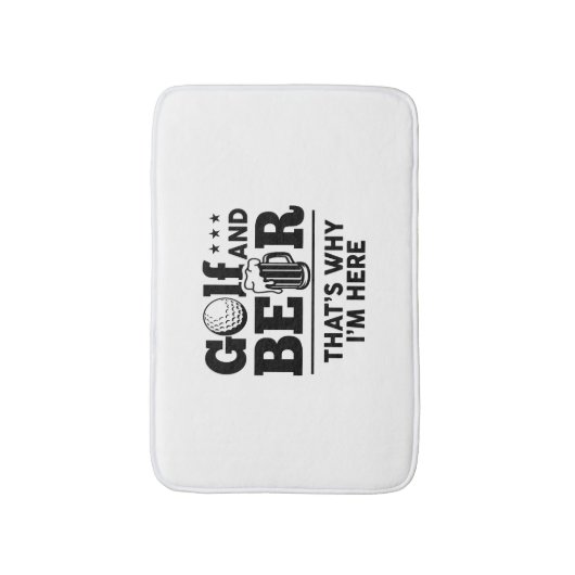 Golf en Beer Daarom ben ik hier Badmat (Voorkant Verticaal)
