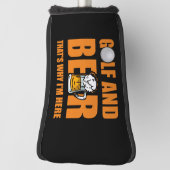 Golf en Beer daarom ben ik hier Golfheadcover (Draai 90)