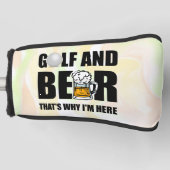 Golf en Beer daarom ben ik hier Golfheadcover (Voorkant)