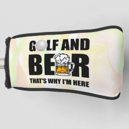 Golf en Beer daarom ben ik hier Golfheadcover