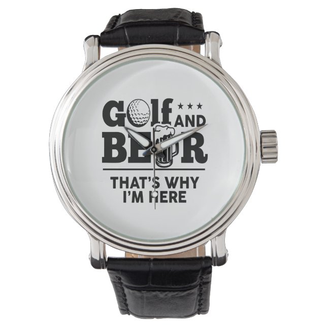 Golf en Beer Daarom ben ik hier Horloge (Voorkant)