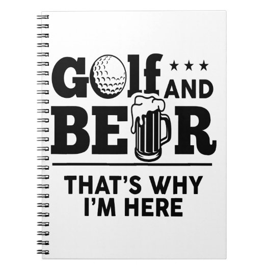 Golf en Beer Daarom ben ik hier Notitieboek (Voorkant)