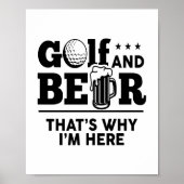 Golf en Beer Daarom ben ik hier Poster (Voorkant)