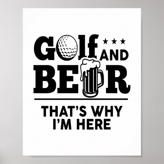 Golf en Beer Daarom ben ik hier Poster (Voorkant)