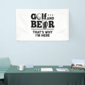 Golf en Beer Daarom ben ik hier Spandoek (Beurs)