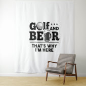 Golf en Beer Daarom ben ik hier Wandkleed (In situ)