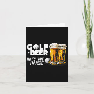 Golf en bier, daarom ben ik hier Geweldige golfspe Kaart