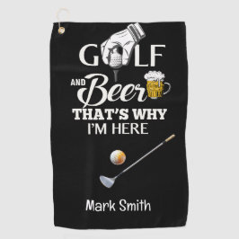 Golf en Bier Daarom ben ik hier Golfhanddoek