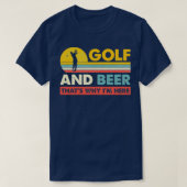 Golf en bier dat waarom ik hier grappig beste Golf T-shirt (Design voorkant)