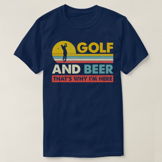 Golf en bier dat waarom ik hier grappig beste Golf T-shirt (Design voorkant)
