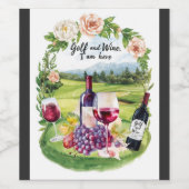 Golf en wijn daarom ben ik hier etiket (Enkel label)