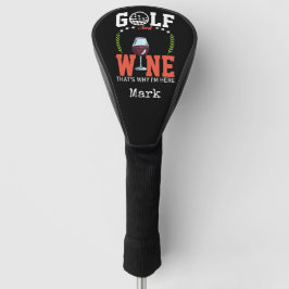 Golf en wijn daarom ben ik hier golfheadcover