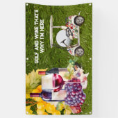 Golf en wijn, daarom ben ik hier spandoek (Verticaal)