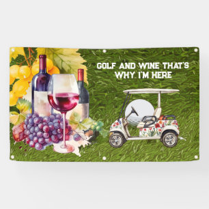 Golf en wijn, daarom ben ik hier spandoek